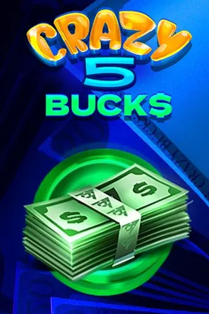 Crazy 5 Bucks machine à sous jackpot en ligne